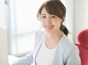 できるお仕事から少しずつお任せしていきます★「事務系のお仕事に興味がある！」「やってみたい！」そんな方も大歓迎♪