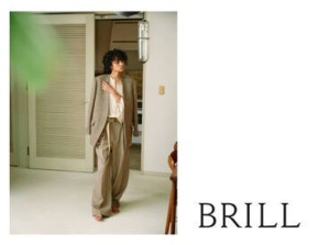 ＝BRILL＝
「Briller=輝く、光る」をテーマに、
さりげない日常を光で満たす…
そんなパワーがもらえる服を提案しています♪