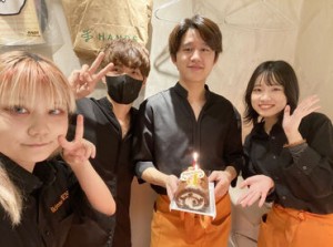 ／スタッフの誕生日はケーキでお祝い！＼
髪色自由☆みんな優しい人ばかりです◎
未経験でも時給1300円スタート！